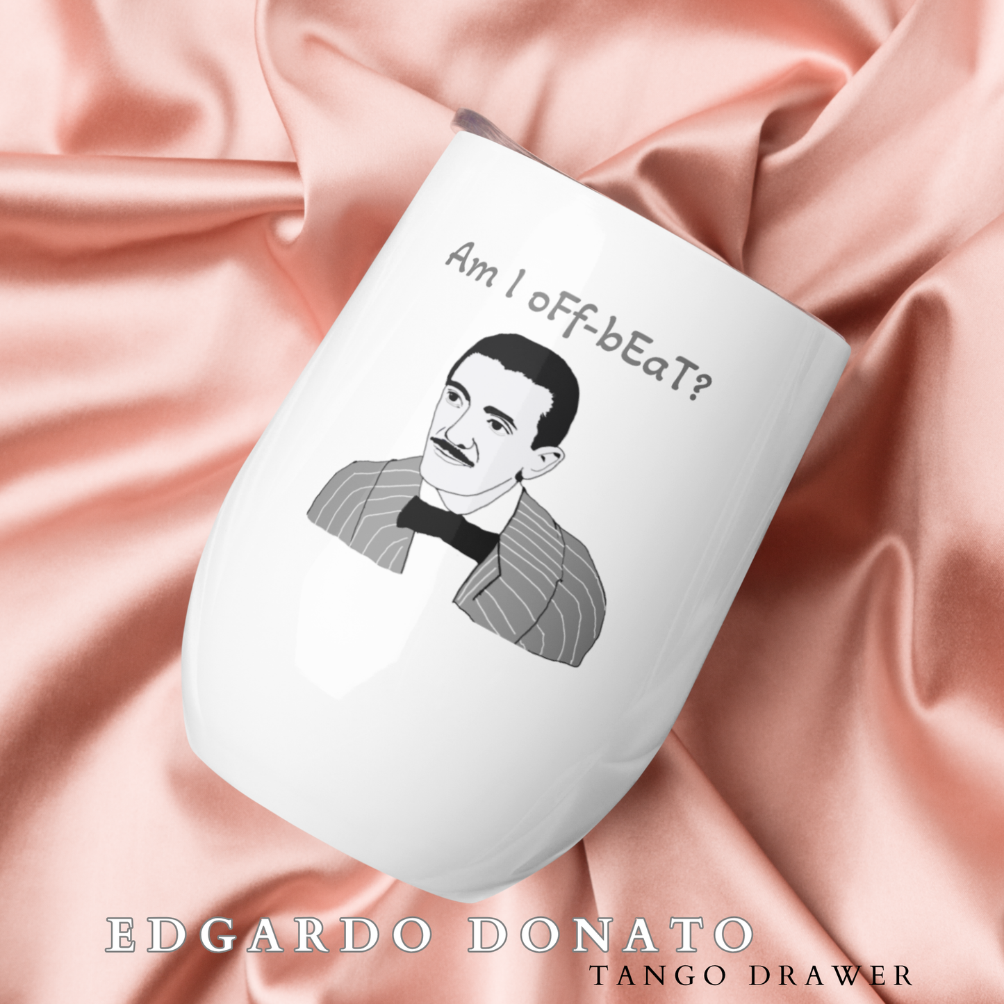 Biagi Tango Orchestra - “Am I oFf-bEaT?” Tumbler