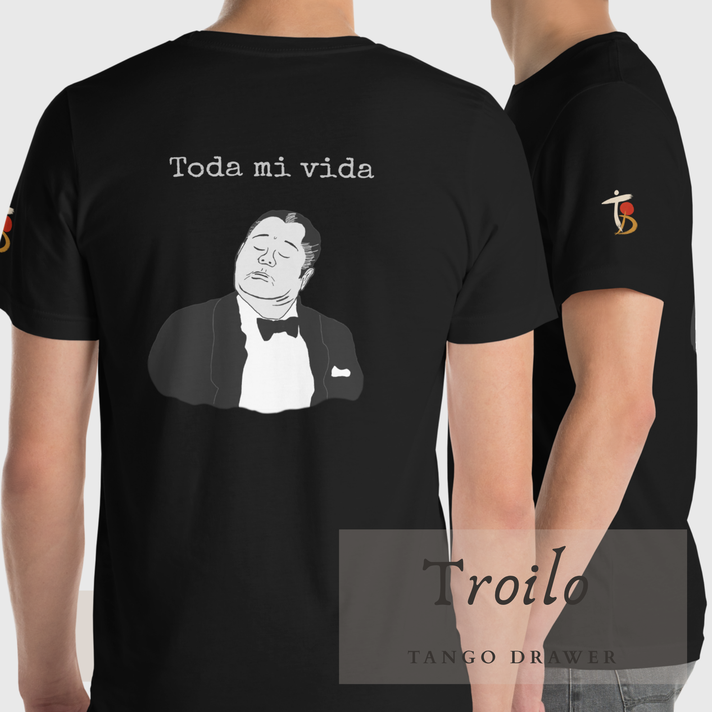 Troilo Tango T-Shirt – Toda Mi Vida